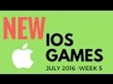 Once a Week NEW IOS GAMES [ July 2016 ] Week. 5