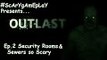 OUTLAST PT.2 - [Security Rooms, Sewers, Scary] - #ScArYgAmEpLaY