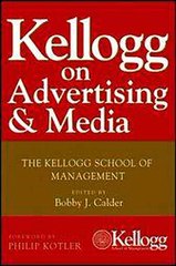 Kellogg on Advertising and Media Bob J Calder ed   Philip Kotler other Ebook EPUB PDF