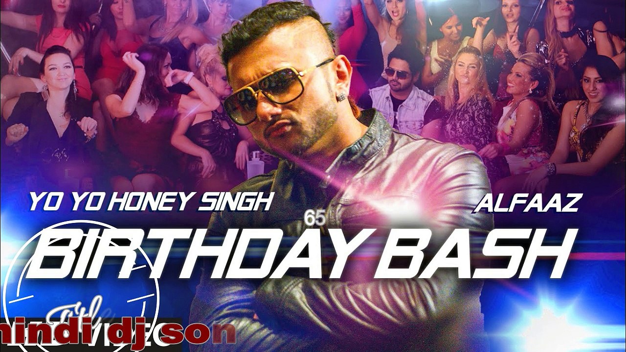 Birthday Bash -YO YO  Singh pubmix  hindi dj songs 2016