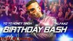 Birthday Bash -Yo Yo Honey Singh Party remix hindi dj songs 2016