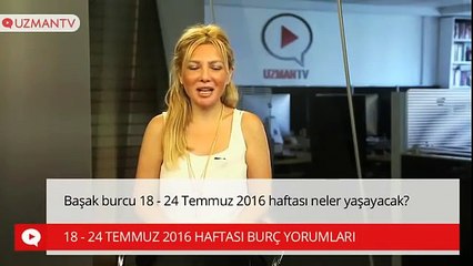 Başak burcu 18 - 24 Temmuz 2016 haftası neler yaşayacak?