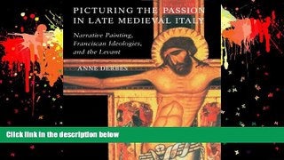 READ THE NEW BOOK Picturing the Passion in Late Medieval Italy: Narrative Painting, Franciscan