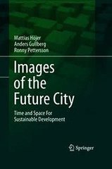 Images of the Future City Mattias Höjer  Anders Gullberg  Ronny Pettersson Ebook EPUB PDF