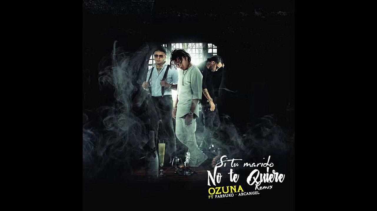 Ozuna - Si No Te Quiere Remix (feat. Arcangel & Farruko)