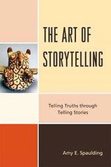 The Art of Storytelling Amy E Spaulding Ebook EPUB PDF