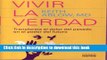 Books Vivir la Verdad: Transforma el Dolor del Pasado en el Poder del Futuro (Spanish Edition)