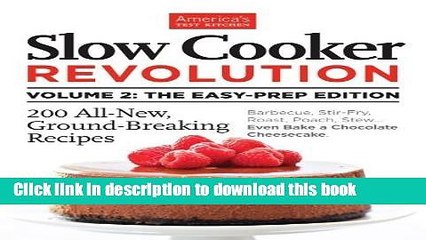 Ebook Slow Cooker Revolution Volume 2 Full Online