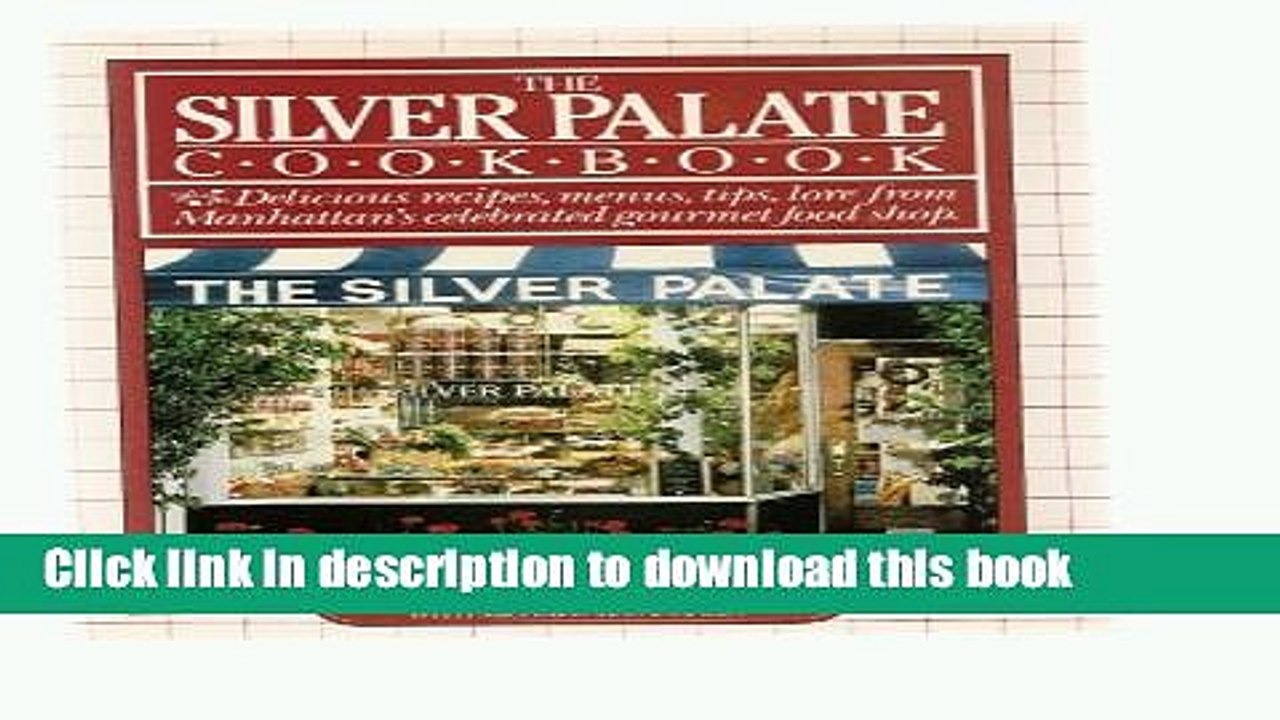Books THE SILVER PALATE COOKBOOK: DELICIOUS RECIPES, MENUS, TIPS, LORE FROM MANHATTAN S CELEBRATED