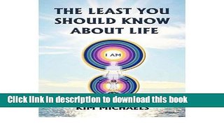 Ebook The Least You Should Know about Life [ THE LEAST YOU SHOULD KNOW ABOUT LIFE ] by Michaels,