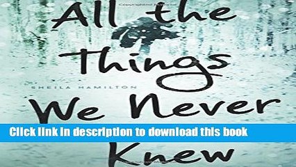 Books All the Things We Never Knew: Chasing the Chaos of Mental Illness Free Online