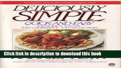 Ebook Deliciously Simple: Quick-and-Easy Low-Sodium, Low-Fat, Low-Cholesterol, Low-Sugar Meals
