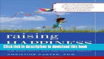 Ebook Raising Happiness: 10 Simple Steps for More Joyful Kids and Happier Parents Full Online