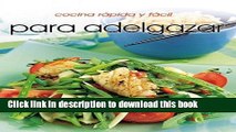 Ebook Cocina rÃ¡pido y fÃ¡cil para adelgazar (Cocina Rapida Y Facil) (Spanish Edition) Full Online