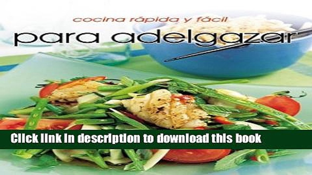 Ebook Cocina rÃ¡pido y fÃ¡cil para adelgazar (Cocina Rapida Y Facil) (Spanish Edition) Full Online