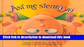 Ebook AsÃ­ me siento yo (Spanish Edition) Full Online