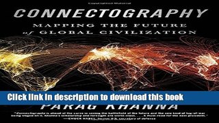Books Connectography: Mapping the Future of Global Civilization Free Online