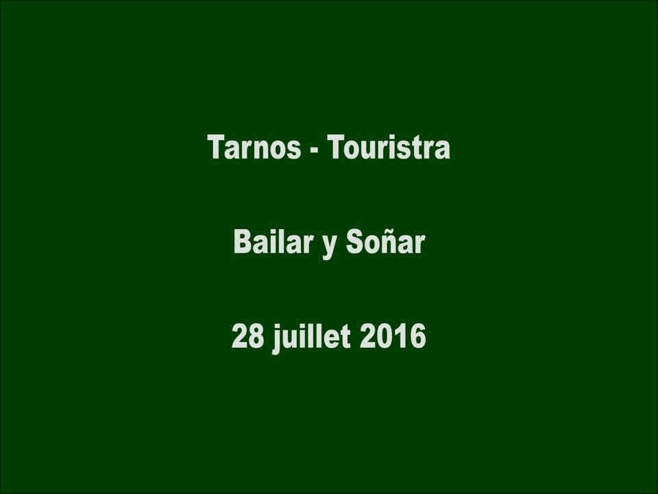 Tarnos - Touristra - Bailar y Soñar - 28 juillet 2016