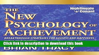 Books The New Psychology of Achievement: Breakthrough Strategies for Success and Happiness in the
