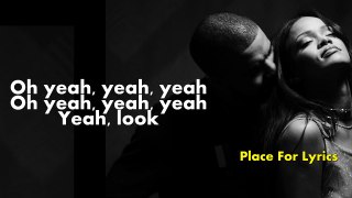 Drake - Too Good (Lyrics On Screen) ft. Rihanna