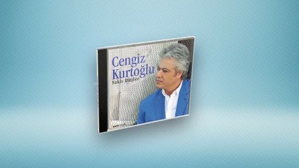 Cengiz Kurtoğlu - Saklı Düşler ...