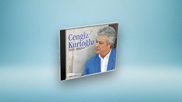 Cengiz Kurtoğlu - Saklı Düşler ...