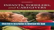 Ebook Infants, Toddlers, and Caregivers: A Curriculum of Respectful, Responsive,