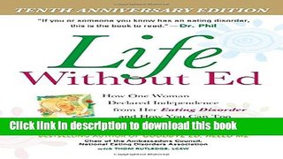 Books Life Without Ed: How One Woman Declared Independence from Her Eating Disorder and How You