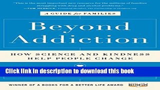 Books Beyond Addiction: How Science and Kindness Help People Change Free Online KOMP