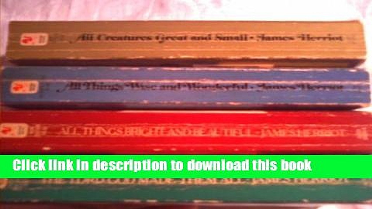 Ebook James Herriot: All Creatures Great and Small/All Things Bright and Beautiful/All Things Wise