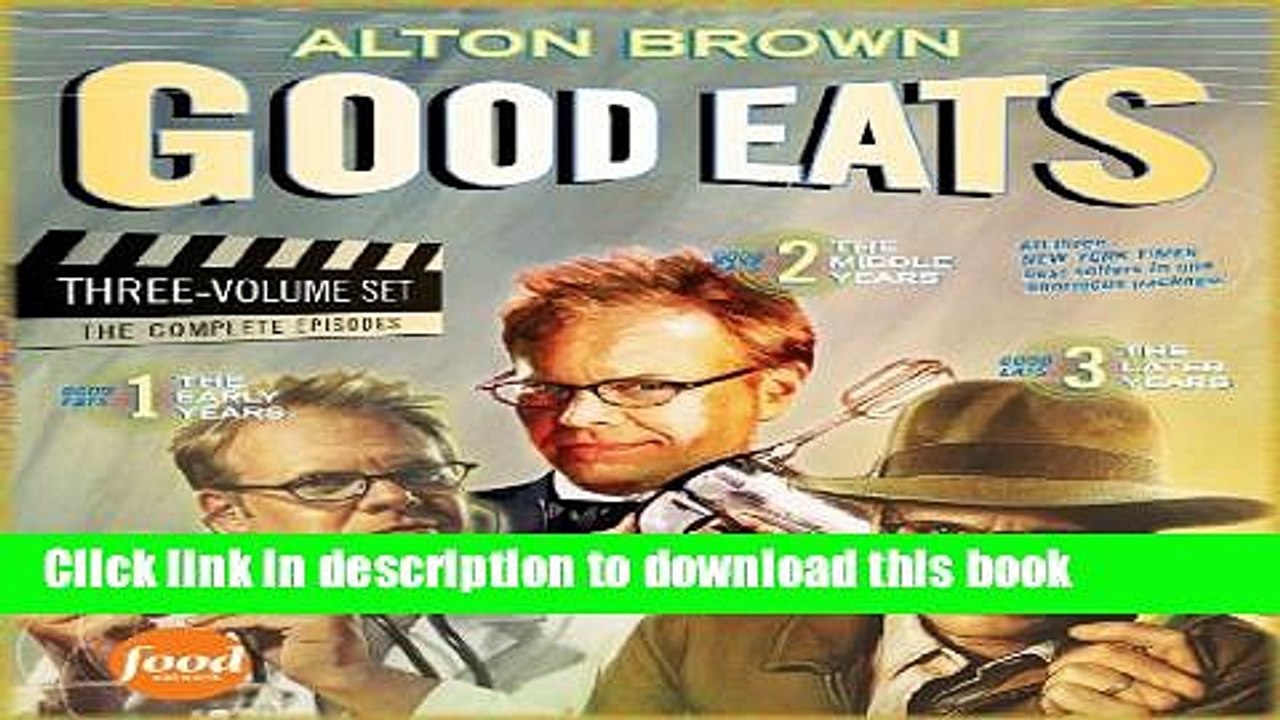 Books Good Eats (The Early Years / The Middle Years / The Later Years) Full Online