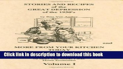 Books Stories and Recipes of the Great Depression of the 1930 s and More From Your Kitchen Today,