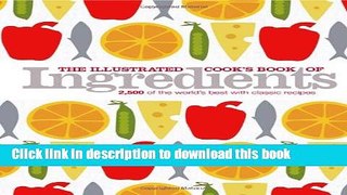 Books The Illustrated Cook s Book of Ingredients Full Download
