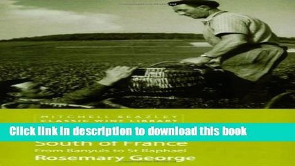 Books The Wines of the South of France (Classic Wine Library) Free Online
