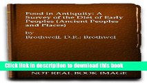 Books Food in Antiquity: A Survey of the Diet of Early Peoples (Ancient Peoples and Places) Free