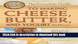 Ebook The Complete Guide to Making Cheese, Butter, and Yogurt At Home: Everything You Need to Know