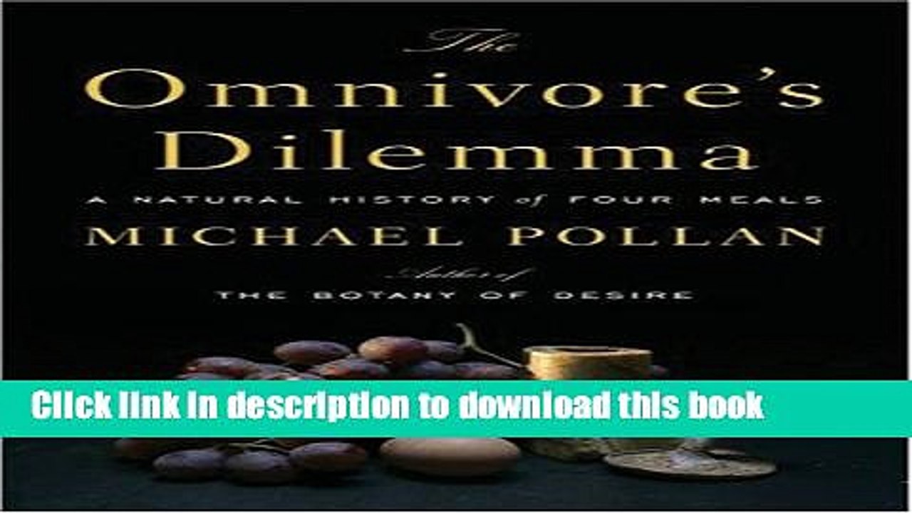 Books The Omnivore s Dilemma: A Natural History of Four Meals (Thorndike Nonfiction) Full Online