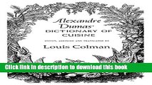 Ebook Alexander Dumas Dictionary Of Cuisine Free Online