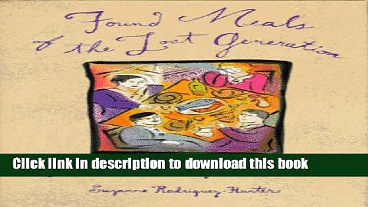 Ebook Found Meals of the Lost Generation: Recipes and Anecdotes from 1920 s Paris Free Download