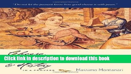 Books Cheese, Pears, and History in a Proverb (Arts and Traditions of the Table: Perspectives on