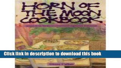 Ebook Horn of the Moon Cookbook Free Online