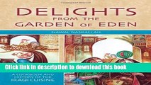 Books Delights from the Garden of Eden: A Cookbook and History of the Iraqi Cuisine, Second