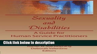 Books Sexuality and Disabilities: A Guide for Human Service Practitioners (Monograph Published