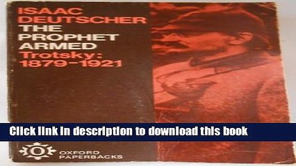 Ebook The Prophet Armed: Trotsky: 1879-1921 (Oxford Paperbacks) Free Online