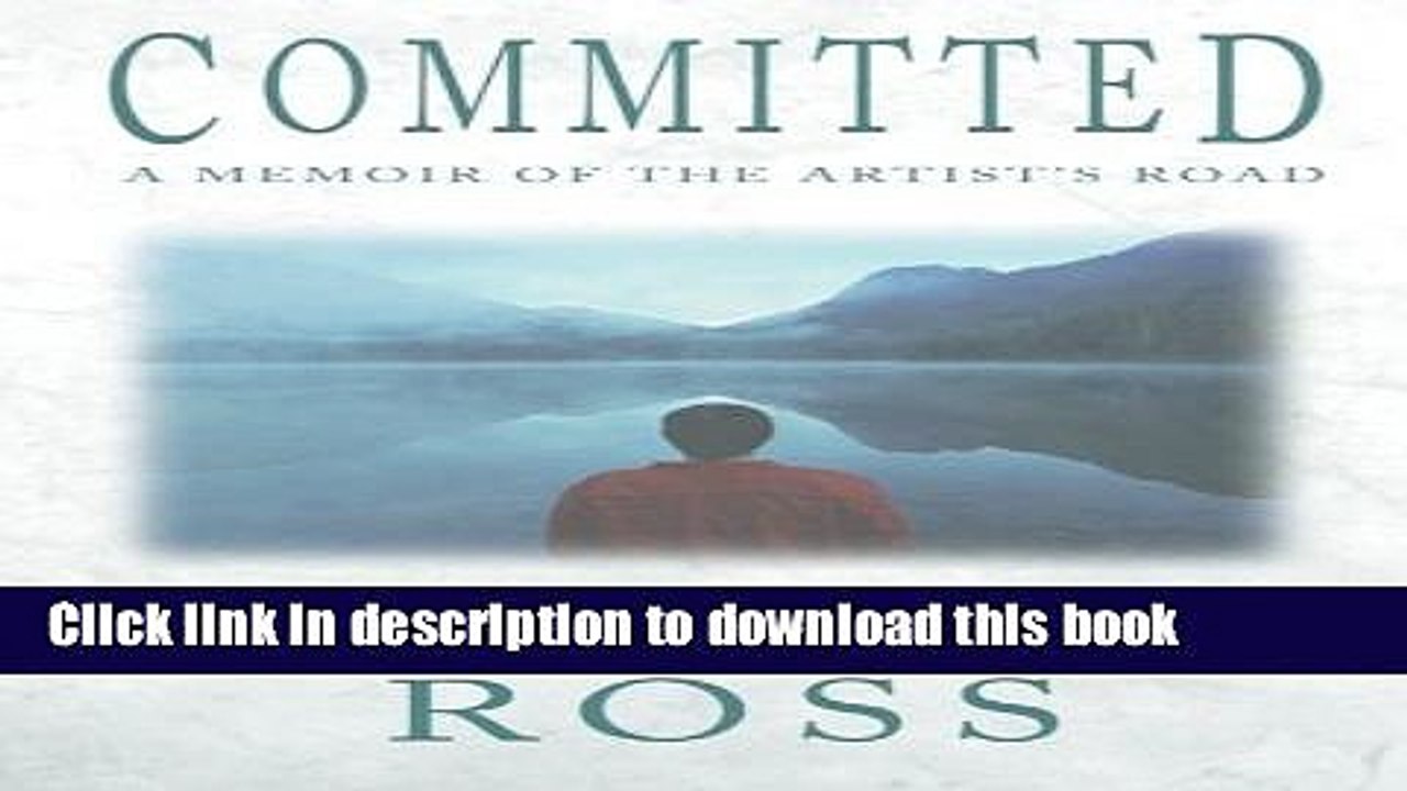 Books Committed: A Memoir of the Artist s Road Free Online