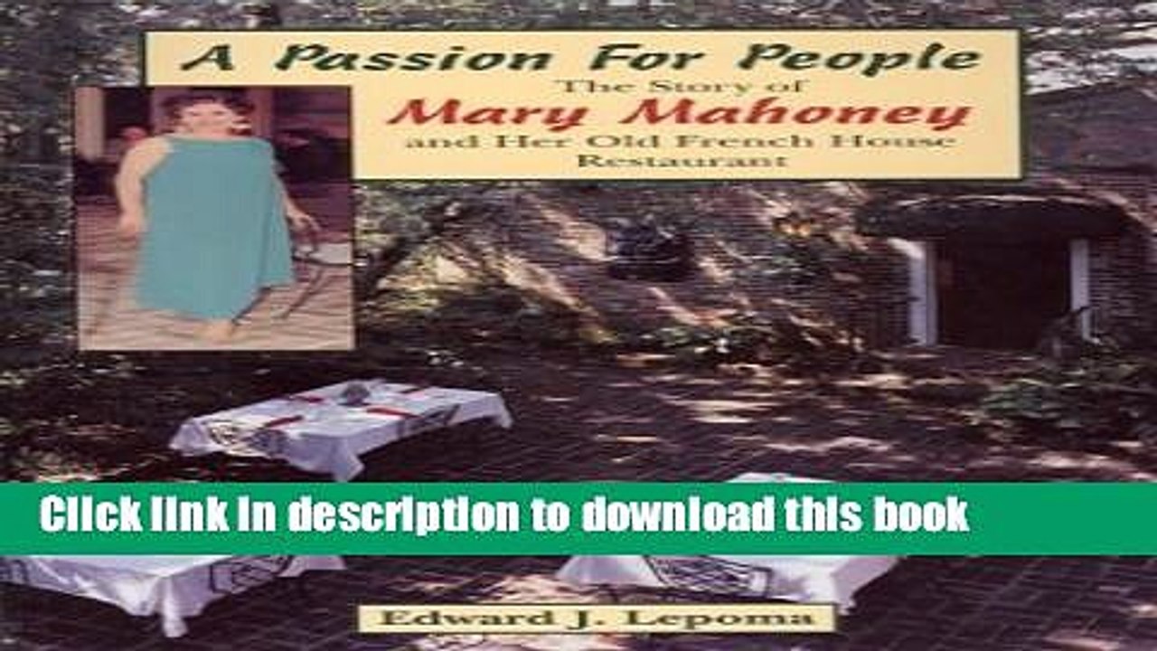 Ebook A Passion for People: The Story of Mary Mahoney and Her Old French House Restaurant Free