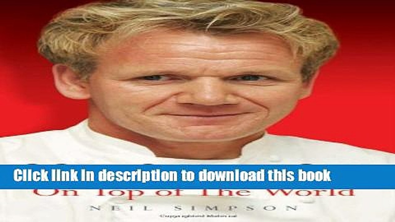 Ebook Gordon Ramsay: On Top of the World Full Online