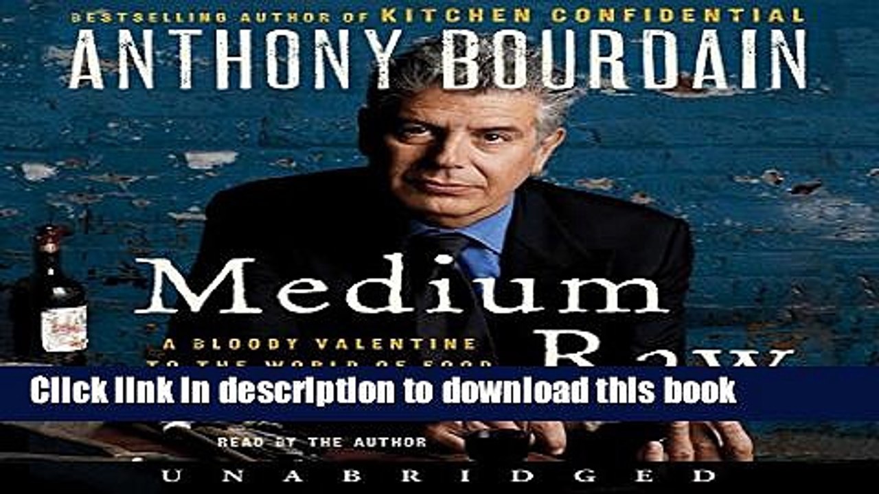 Books Medium Raw: A Bloody Valentine to the World of Food and the People Who Cook Free Download