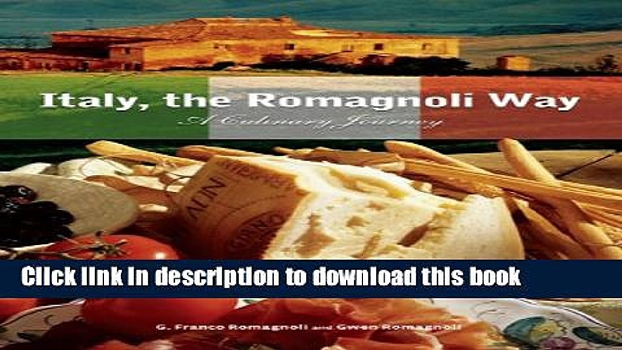 Ebook Italy, the Romagnoli Way: A Culinary Journey Free Online