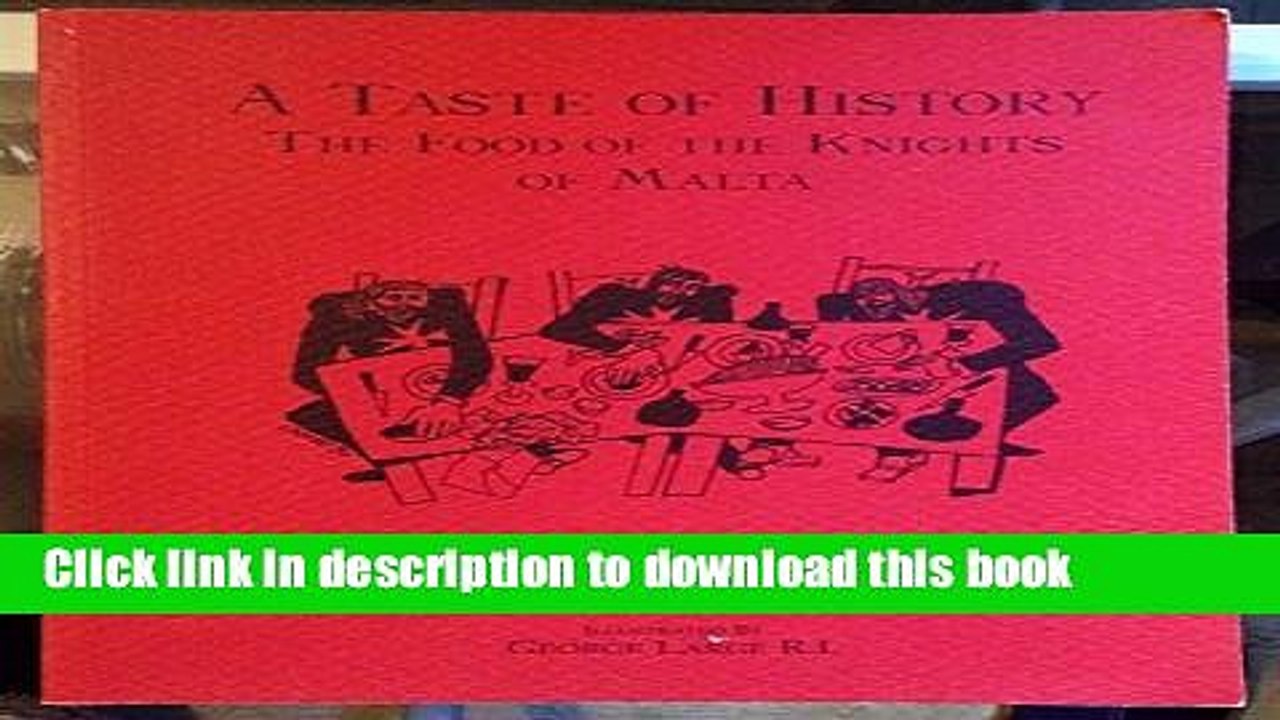 Ebook A Taste of History: the Food of the Knights of Malta Free Download